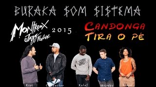 Buraka Som Sistema *2015 Montreux* Candonga - Tira o pé