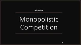 Monopolistic Competition: A Review of the Market Structure