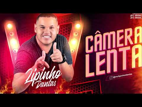 MC LIPINHO DANTAS - CÂMERA LENTA