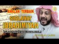 Sholawat Ibrahimiyah, Cara Mengamalkan Sholawat yang Terbaik - Syekh Ali Jaber
