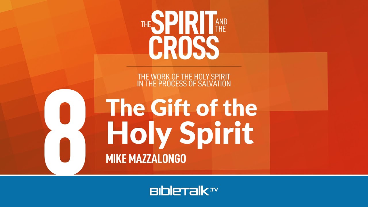 8. The Gift of the Holy Spirit
