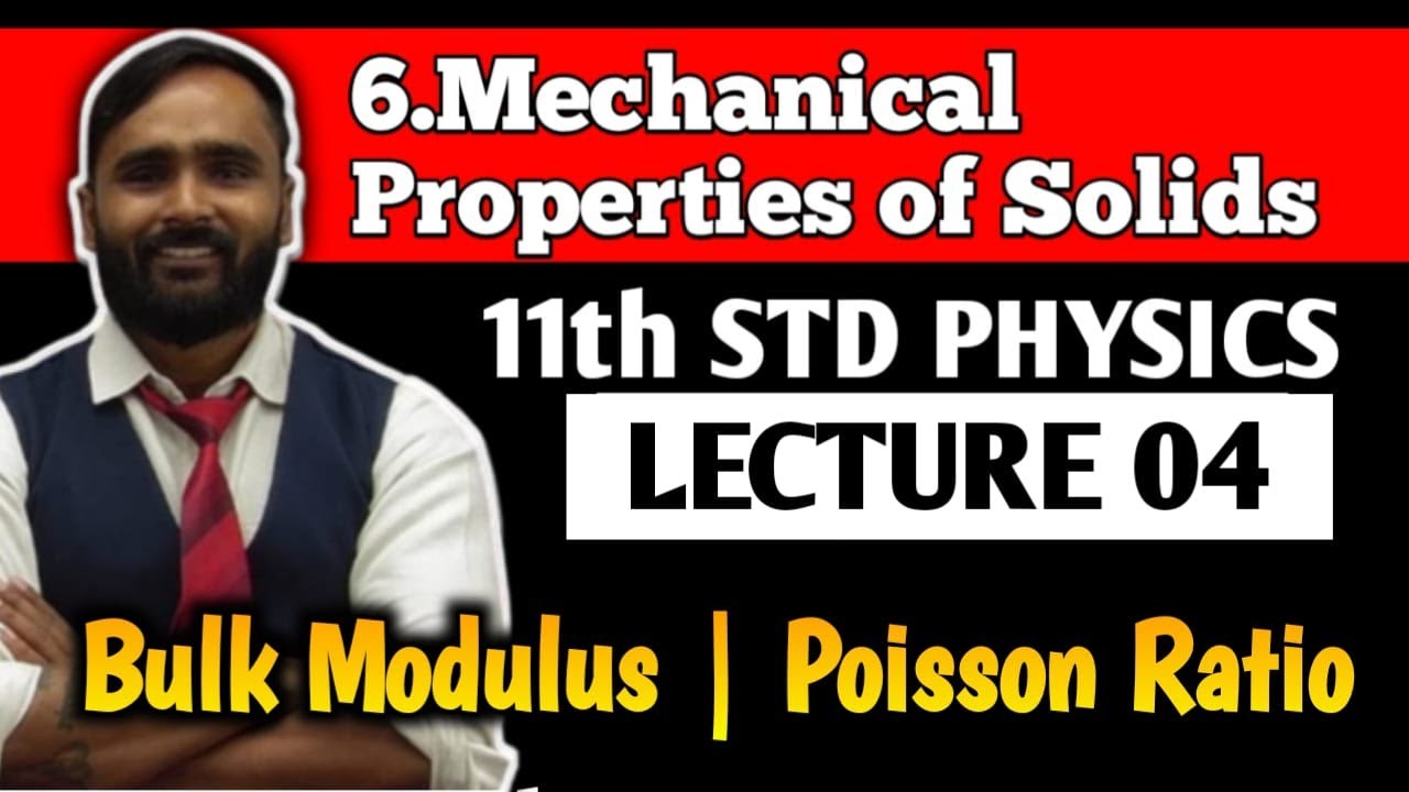 11th PHYSICS |6.MECHANICAL PROPERTIES OF SOLIDS | Lecture 04 | Bulk Modulus | PRADEEP GIRI SIR