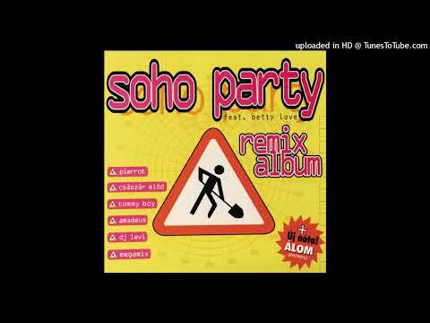 Soho Party feat. Betty Love - Álom (Rave Blast)