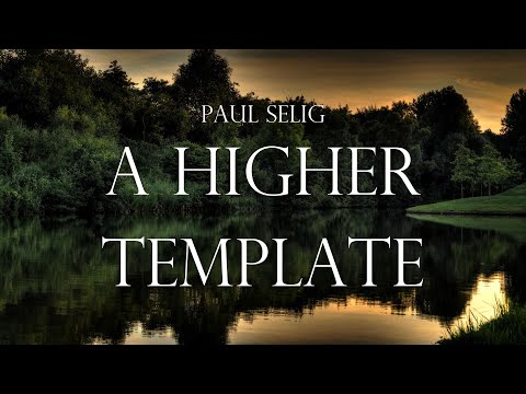 Paul Selig: A Higher Template