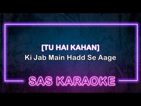 Tu Hai Kahan [ AUR ] KARAOKE | SAS Karaoke | Raffey, Usama, Ahad |