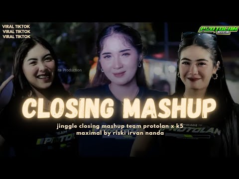 JINGGLE CLOSING MASHUP | TEAM PROTOLAN FT K5 MAXIMAL  | BY RISKI IRVAN NANDA