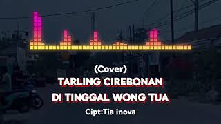 Download lagu DI TINGGAL WONG TUA – TIA INOVA | VERSI COVER TARLING CIREBON mp3