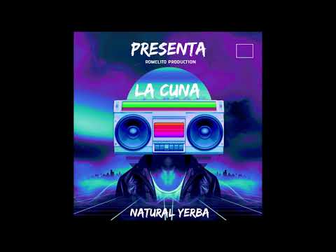Natural Yerba - La Cuna ( Audio Oficail )