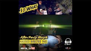 &quot;So What&quot; ft J Play &amp; Chris Wade