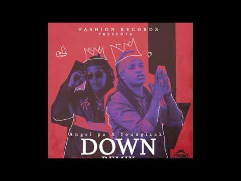 Angel Pa Ft  Young Izak   Down Remix