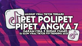 Download lagu DJ PET POLIPET PIPET ANGKA 7 - GARAM CINA X MAGIC OVER SLOW VIRAL TIKTOK FULL SONG MAMAN FVNDY 2025 mp3 Download lagu DJ PET POLIPET PIPET ANGKA 7 - GARAM CINA X MAGIC OVER SLOW VIRAL TIKTOK FULL SONG MAMAN FVNDY 2025 mp3