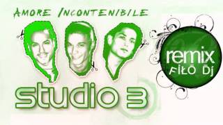 Studio 3 - Amore incontenibile Filo Dj Remix
