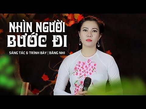 Nhìn người bước đi - Băng Nhi