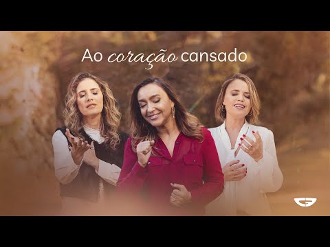 Cantores de Deus - Ao coração cansado (Clipe Oficial)