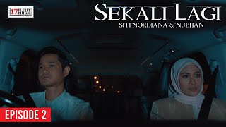 Download lagu 🔴 SITI NORDIANA & NUBHAN | SEKALI LAGI (Episode 2) mp3