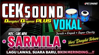Download lagu SARMILA • CEK SOUND DANGDUT Original TANPA KOPLO • VOKAL CAK NDU 🎹 mp3 Download lagu SARMILA • CEK SOUND DANGDUT Original TANPA KOPLO • VOKAL CAK NDU 🎹 mp3