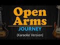 OPEN ARMS - Journey (HD Karaoke)