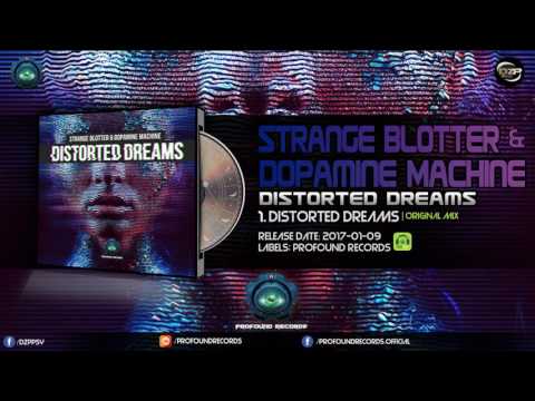 Strange Blotter & Dopamine Machine - Distorted Dreams