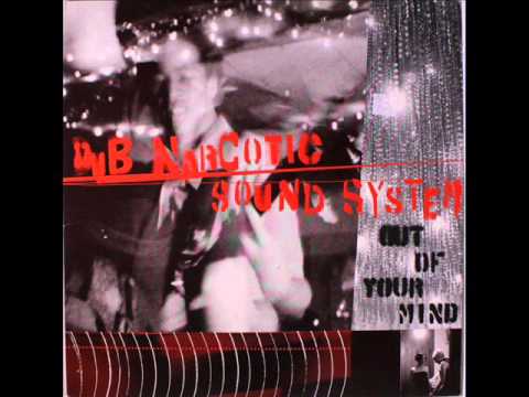 Dub Narcotic Sound System - Out of Your Mind (full album)