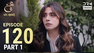 Download lagu Turkish Drama in Urdu | Ain Ishq | Episode 120 - Part 1 | One Love | UD1O mp3