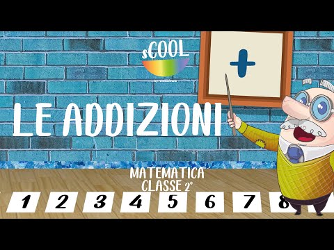 sCOOL - Matematica - Le Addizioni - VIDEO LEZIONE