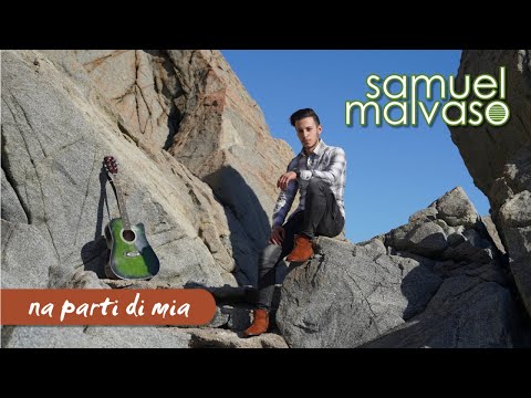 Samuel Malvaso - Na parti di mia - Video ufficiale 2020