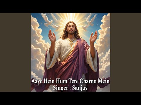 Aaye Hein Hum Tere Charno Mein