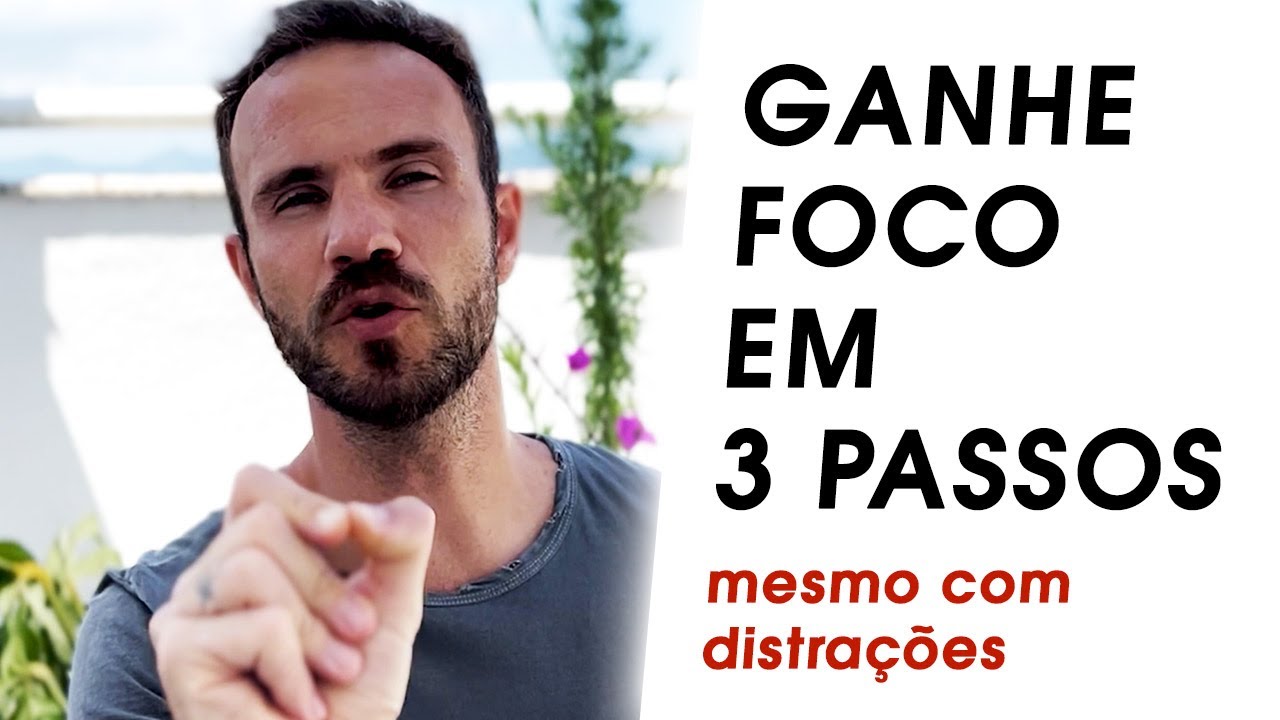 3 Passos para Se Manter Focado (mesmo com distrações)