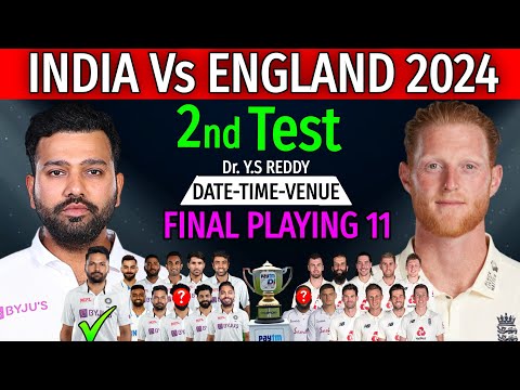 India Vs England 2nd Test 2024 - Details & Playing 11 | India Vs England 2nd Test Match 2024 Preview