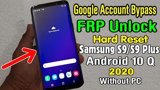 Samsung S9/ S9 Plus Hard Reset & Google Account/ FRP Bypass 2020 || ANDROID 10 Q (Without PC)