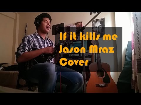 Ryan Crasto If it kills me - Jason Mraz Cover