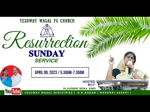 🔴🅻🅸🆅🅴 ✝  உயிர்த்தெழுதல் ஞாயிறு ஆராதனை 🌴|| 9.4.23 || உன்னதத்திலே ஓசன்னா! | YESUWAY WASAL FG CHURCH ||