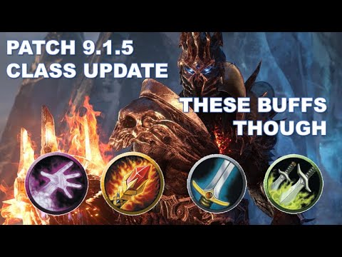 Shadowlands 9.1.5 Class Changes (UPDATE BUFFS INCOMING)