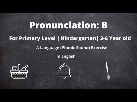 How to Pronounce Letter 'B' using Phonic Sound | Sounds of Letters | 3-6 Years Old | Primary Level