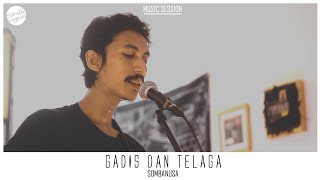 Download lagu Sombanusa - Gadis dan Telaga #StageSession #GlitchOnTheWall mp3 Download lagu Sombanusa - Gadis dan Telaga #StageSession #GlitchOnTheWall mp3