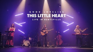 This Little Heart - Live in Huntsville