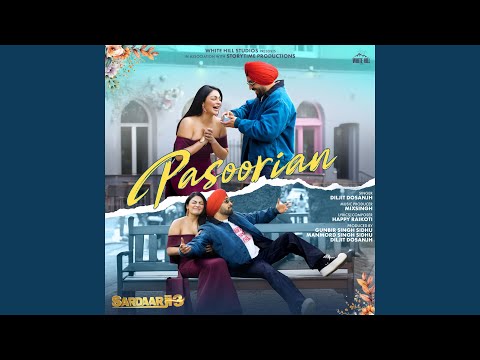 Pasoorian (From "Sardaar Ji 3") (Full Audio) — watch video