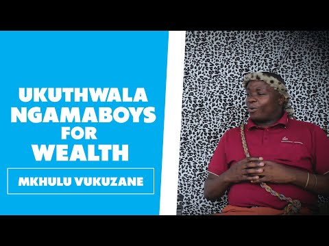 Ukuthwala NgamaBoys - Mkhulu Vukuzane