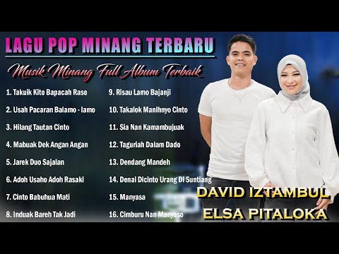 David Iztambul Ft Elsa Pitaloka - Takuik Kito Bapacah Raso - Lagu Pop Minang Full Album Viral 2023
