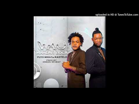 Adilson Kastelo - Vão Mandar Boca ft. Puto Mira