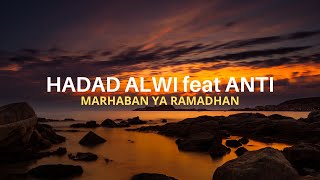 Download lagu Hadad Alwi Feat Anti Marhaban Ya Ramadhan Lirik... mp3