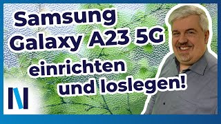 Samsung Galaxy A23 5G: Gemeinsam durch die Ersteinrichtung!