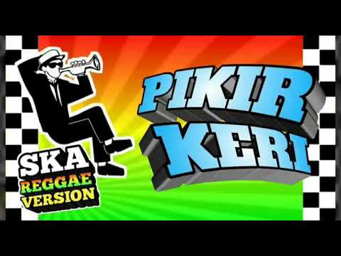PIKIR KERI SKA (REGE VERISON)