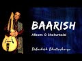 Baarish | O Shakuntala | Pandit Debashish Bhattacharya