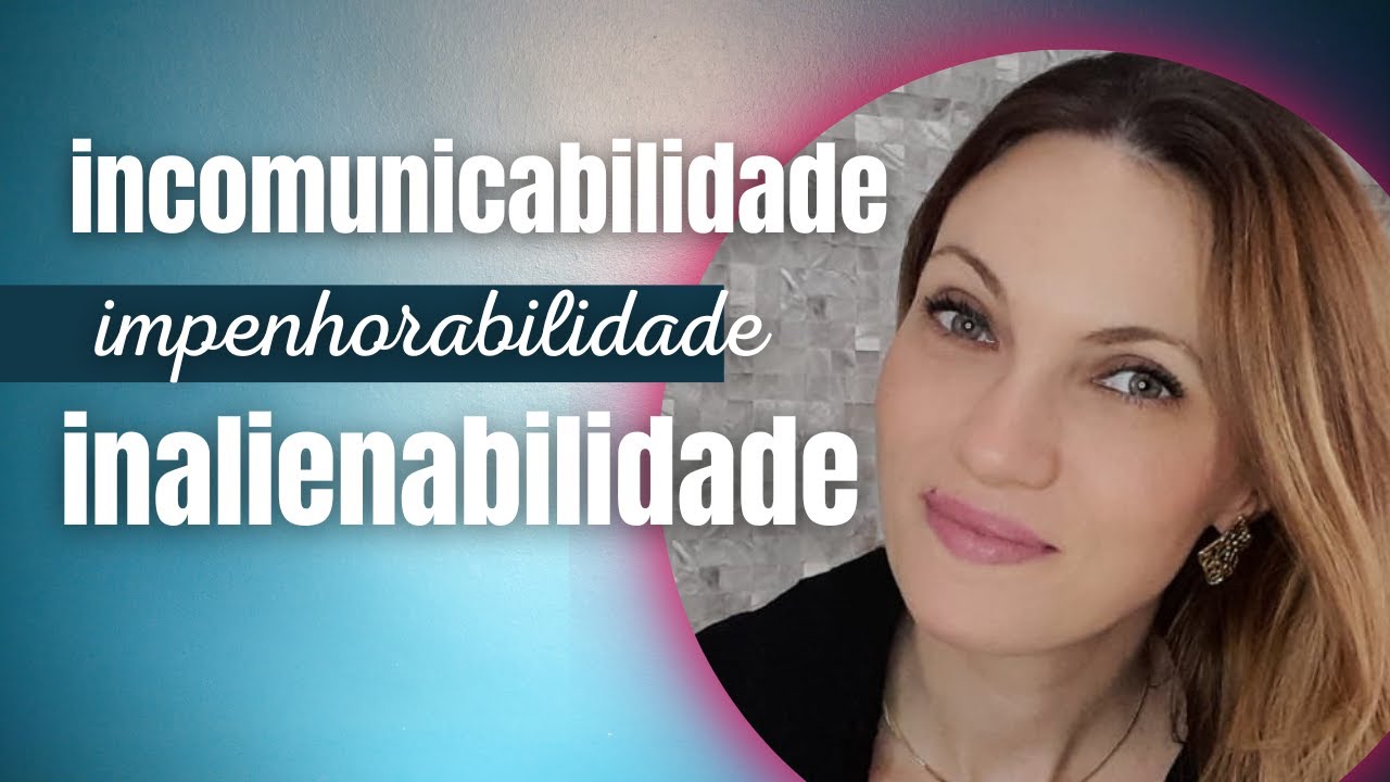 O que é a cláusula de incomunicabilidade,  impenhorabilidade  e inalienabilidade?