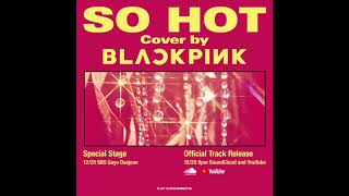Download lagu BLACKPINK - SO HOT (THEBLACKLABEL Remix)  Track mp3
