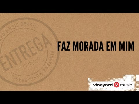 Faz Morada Em Mim video