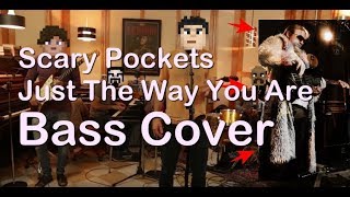 Scary Pockets 'Just The Way You Are' Bass Cover + Transcription