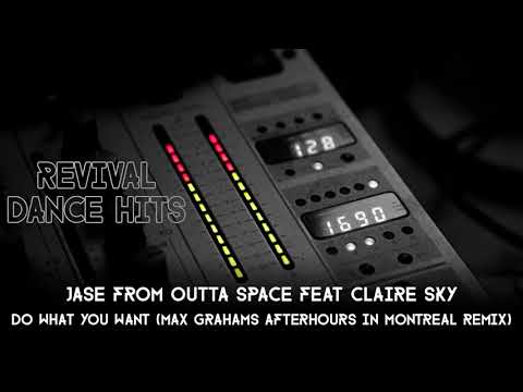 Jase From Outta Space Feat Claire Sky - Do What You Want (Max Graham Afterhours In Montreal Remix)