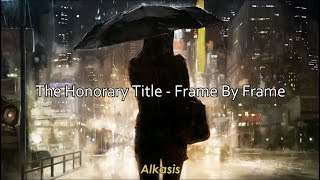 The honorary tilte - Frame by Frame (Sub Eng/Esp)